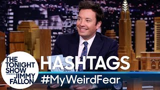 Hashtags MyWeirdFear [upl. by Fionna591]