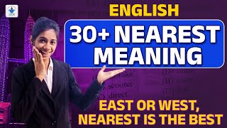 English Grammar  30  Nearest Meaning  East or West Nearest is the Best  Dhruvi Maam [upl. by Ssur]