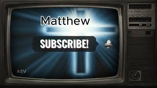 The Book of Matthew  Read by Ron Altman  Free LibriVox Recording BookOfMatthew matthew asv [upl. by Nylhtac]