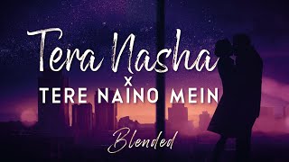 Tera Nasha x Tere Naino Mein  JalRaj  The Bilz amp Kashif  Latest Hindi Cover 2022 [upl. by Ferris399]