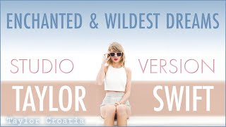 Taylor Swift  Enchanted amp Wildest Dreams 1989 World Tour Studio Version [upl. by Gaven701]