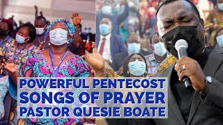 Powerful Pentecost Songs of PRAYER led by Pastor Quesie Boate🔥 on PENT TV [upl. by Ahsietal]