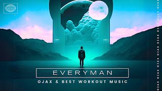 Everyman AUDIO Ojax amp Best Workout Music [upl. by Tansey]