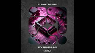 Stanny Abram  Expresso [upl. by Lada]