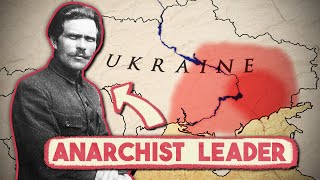 Nestor Makhno Anarchist Revolutionary Legendary Ukrainian [upl. by Adnawt953]