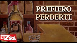 BANDA MS  PREFIERO PERDERTE LETRA [upl. by Ahsitan217]