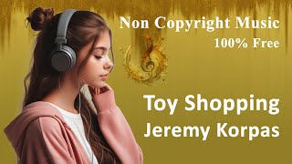 Toy Shopping  Jeremy Korpas [upl. by Charlean]