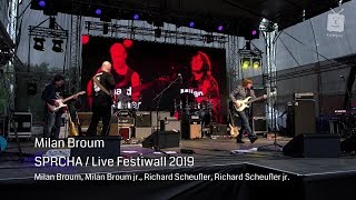 MILAN BROUM  SPRCHA  LIVE FESTIWALL 2019 [upl. by Rehtnug]