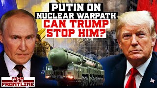 NATO Prepares for Nuclear War with Putin as Trump Returns to White House  From The Frontline [upl. by Pang]