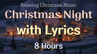 Relaxing Christmas Carol Music  with Lyric  8 Hours  Quiet and Comfortable Instrumental Music [upl. by Birgit582]