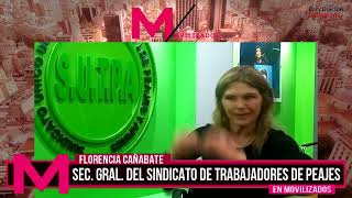 FLORENCIA CAÑABATE Sec Gral del Sindicato de Peajes en MOVILIZADOS – 10102024 [upl. by Aiek]