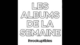 Le meilleur des albums de la semaine 1 [upl. by Ikey]