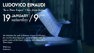 Ludovico Einaudi In a Time Lapse live from home [upl. by Tdnerb]