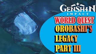 Orobashis Legacy Part 3  Genshin Impact [upl. by Enirrok]