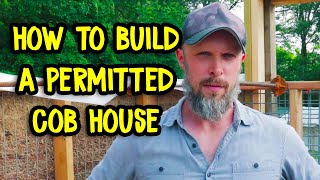 How to Build a Permitted Cob House  Cob Code 2021 IRC [upl. by Almeria314]