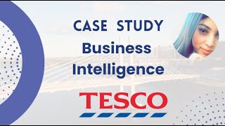 Lecture  6  Business Intelligence Case Study  TESCO [upl. by Torhert]