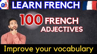 100 French Adjectives Pronunciation amp Example Sentence [upl. by Nelra]