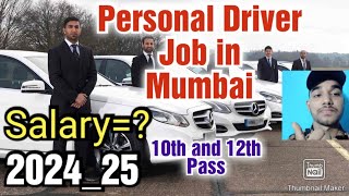 Personal Driver job in MumbaiSalaryApply Requirements202425 [upl. by Nuahsyd]