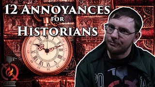 12 Annoyances for Historians  The Diatribe [upl. by Hanzelin]