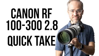 Canon RF 100300 f28 Quick Take [upl. by Munt]