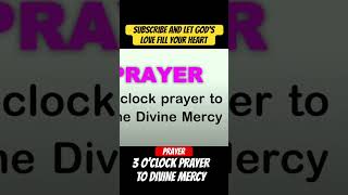 3 O’CLOCK PRAYER TO DIVINE MERCY miraculousprayer powerfulprayer divinemercyprayer divinemercy [upl. by Fendig400]