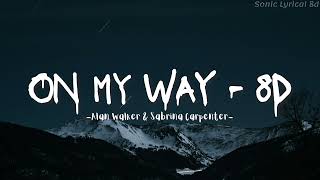 On My Way 8d  Alan Walker  8D Song  8daudio onmyway alanwalker viral [upl. by Cychosz233]