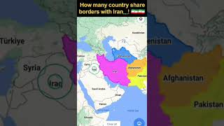 How many country share borders with Iran 🇮🇷🇮🇷 [upl. by Lyndsie]