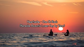 Karaoke Acoustic Lower Key Heartache  One Ok Rock by Yann [upl. by Adalbert]