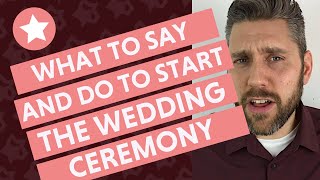 How to Start a Wedding Ceremony What to Say and Do [upl. by Ferdie337]