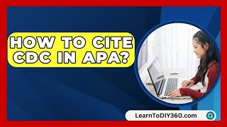 How To Cite CDC In APA  LearnToDIY360com [upl. by Olympias]