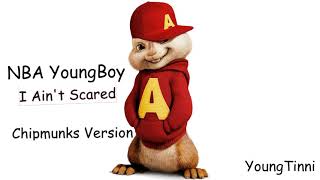 NBA YoungBoy  I Aint Scared Chipmunks Version [upl. by Llewej559]