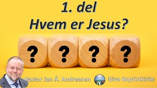 Hvem er Jesus  Del 1 [upl. by Euv]