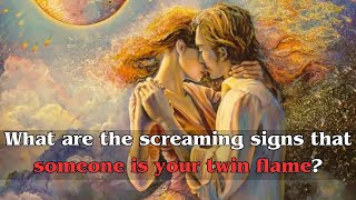 What are the screaming signs that someone is your twin flame [upl. by Lib64]