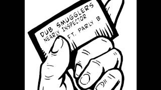 DSSS0007  Dub Smugglers ft Parly B  Nearly Inspector [upl. by Stinky863]