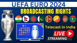 UEFA Euro 2024 Broadcasting Rights in India  TV Telecast Channels  Live Streaming in Subcontinent [upl. by Aggy]