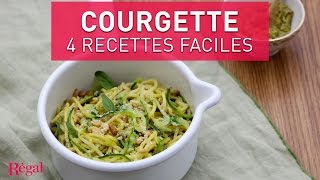 Courgette  4 recettes faciles  regalfr [upl. by Ithaman]