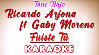 Ricardo Arjona ft Gaby Moreno  Fuiste Tú  KARAOKE TONO BAJO [upl. by Vola]