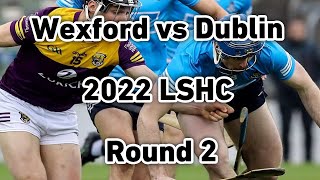 Wexford vs Dublin 2022 Leinster Senior Hurling Championship Round Robin Full Match [upl. by Estas493]