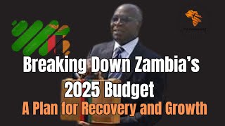 S1 Ep 33  Breaking Down Zambia’s 2025 Budget A Plan for Recovery and Growth zambia [upl. by Ahseiym]