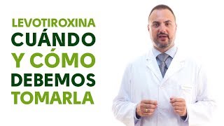 Levotiroxina cuándo y cómo debemos tomarla Tu Farmacéutico Informa [upl. by Edasalof]