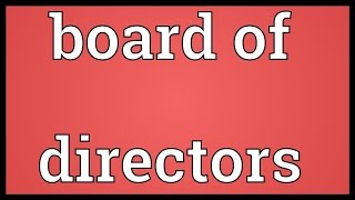 Board of directors Meaning [upl. by Candace724]