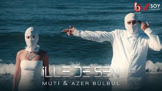 Muti amp Azer Bülbül  İlle de Sen Official Video [upl. by Jobie968]