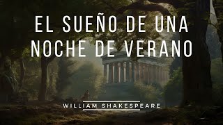 El Sueño de Uno Noche de Verano de William Shakespeare  Audiolibro Completo en Español [upl. by Annayk]