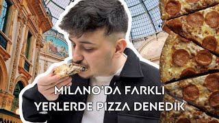 MILANO DA FARKLI YERLERDE PIZZA DENEDIK [upl. by Fredrika68]