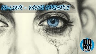 BELIEVE  Basta Crederci Official Video [upl. by Arded]