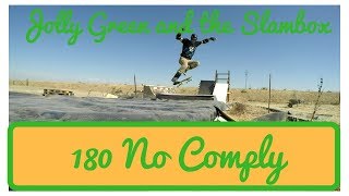 Jolly Green and the Slambox Episode 16 The 180 No Comply [upl. by Naniac]