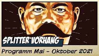 Der Splitter Vorhang  Das neue Programm von Mai bis Oktober 2021  Deutsch [upl. by Asiul825]