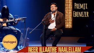 NEERILATHE NAALELLAM  Unplugged  Evg Premji Ebenezer  Tamil Christian Song [upl. by Ushijima]