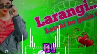 New Tharu dj songs larangi lataki ho gaila [upl. by Callie48]