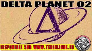 Delta Planet 02  Snoof  Wante  Dröne  Brosda [upl. by Ballou217]